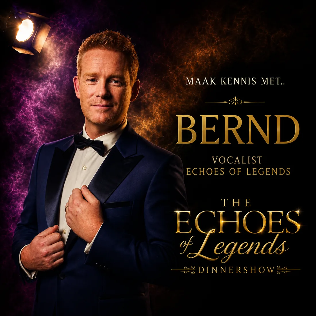 Posterbeeld van Bernd in smoking onder een spot, met het logo van de Echoes of Legends dinnershow